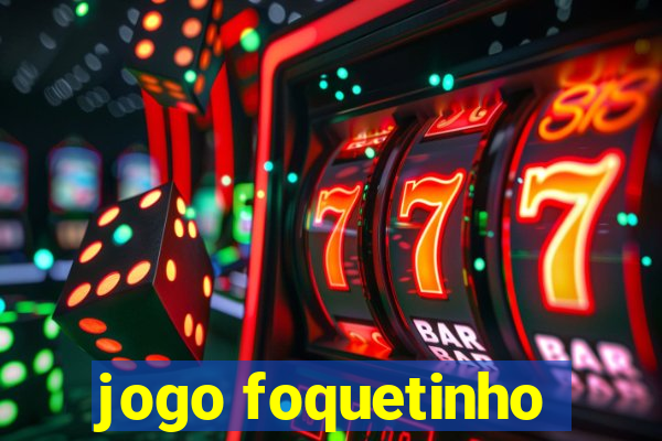 jogo foquetinho