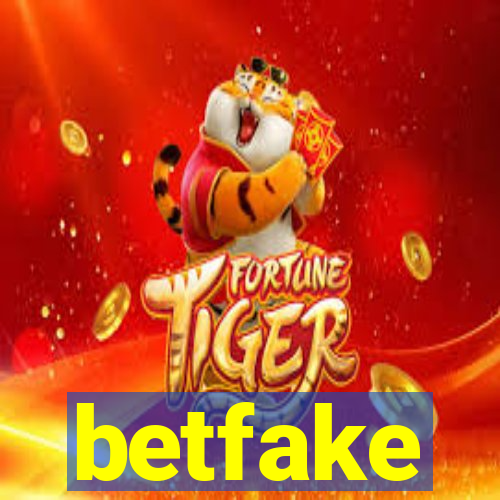 betfake