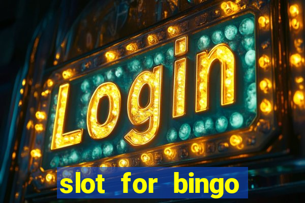 slot for bingo paga mesmo