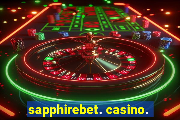 sapphirebet. casino.