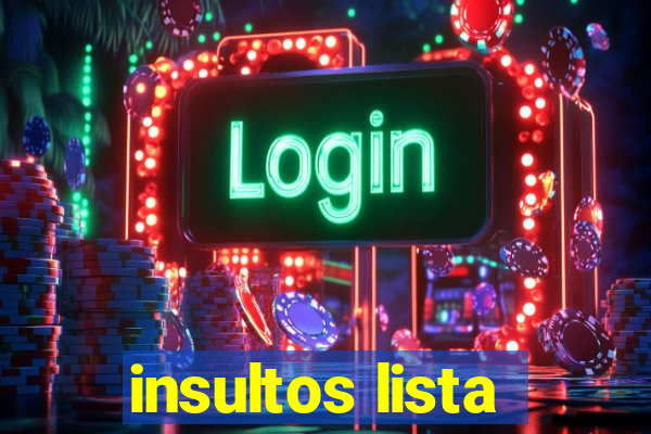 insultos lista