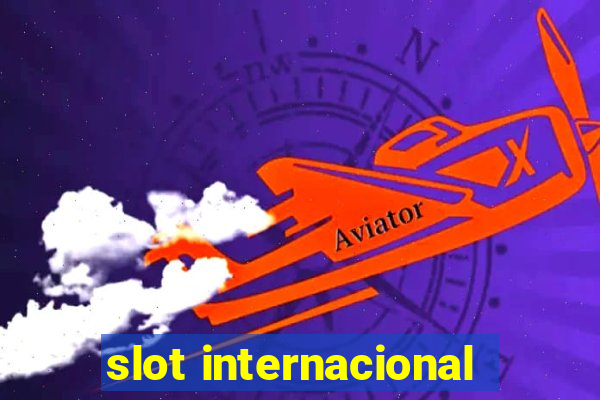 slot internacional