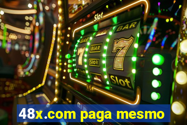 48x.com paga mesmo