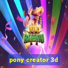 pony creator 3d