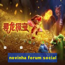 novinha forum social