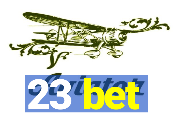 23 bet