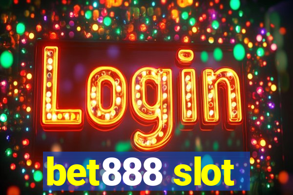 bet888 slot