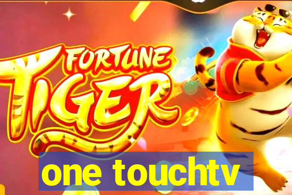 one touchtv