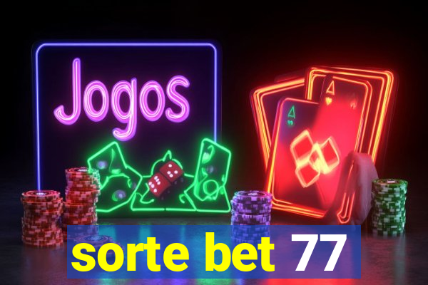 sorte bet 77