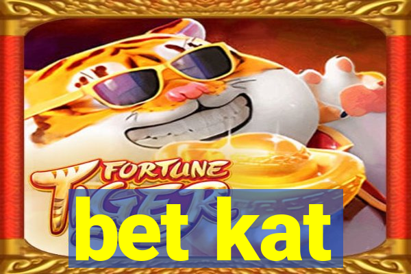 bet kat