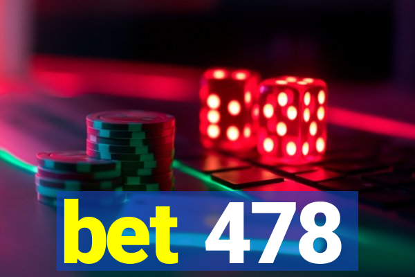 bet 478