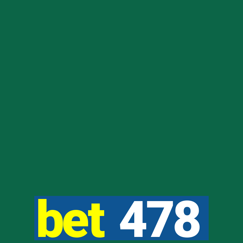 bet 478