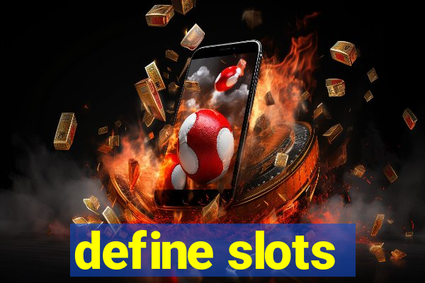 define slots