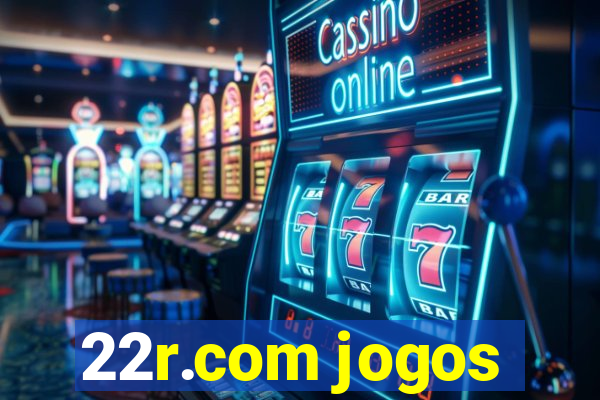 22r.com jogos