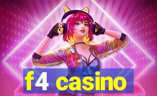 f4 casino