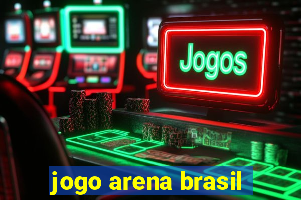 jogo arena brasil