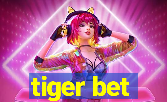 tiger bet