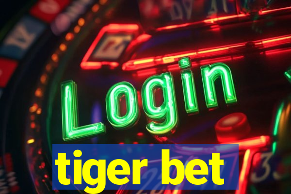 tiger bet