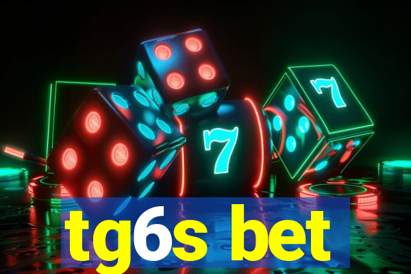 tg6s bet