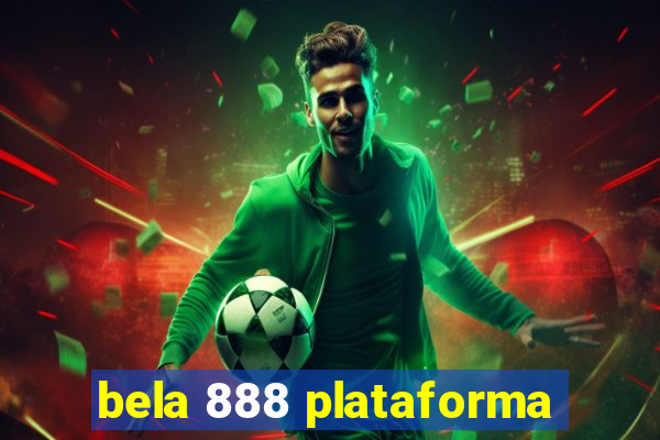 bela 888 plataforma