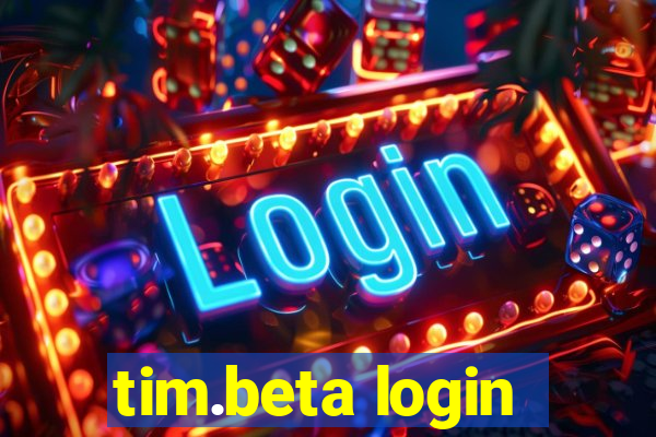 tim.beta login