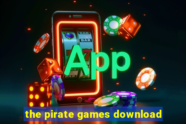 the pirate games download