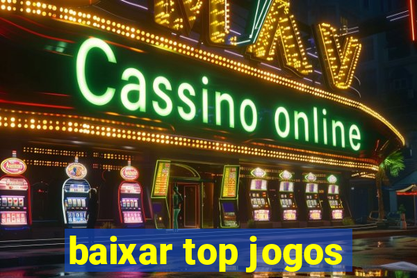 baixar top jogos