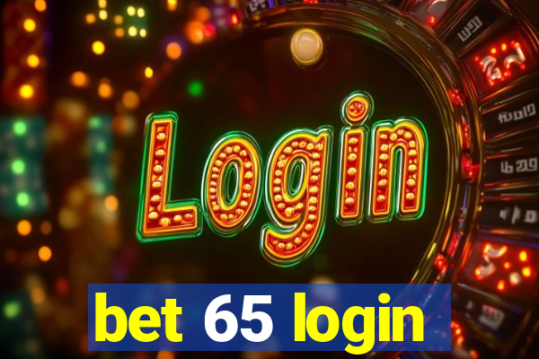 bet 65 login