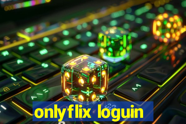 onlyflix loguin