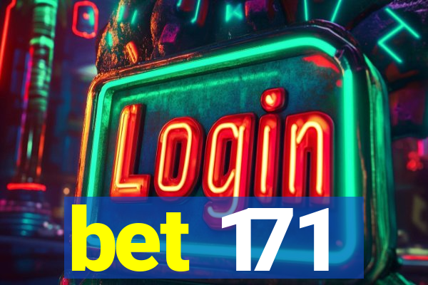 bet 171