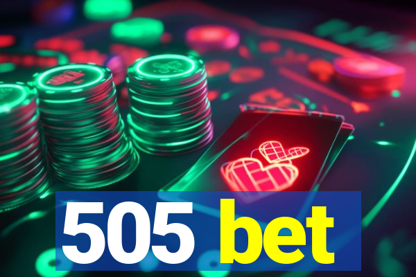 505 bet