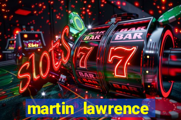 martin lawrence martin lawrence