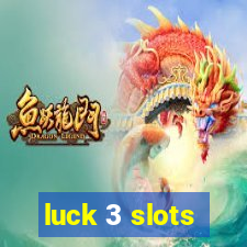 luck 3 slots