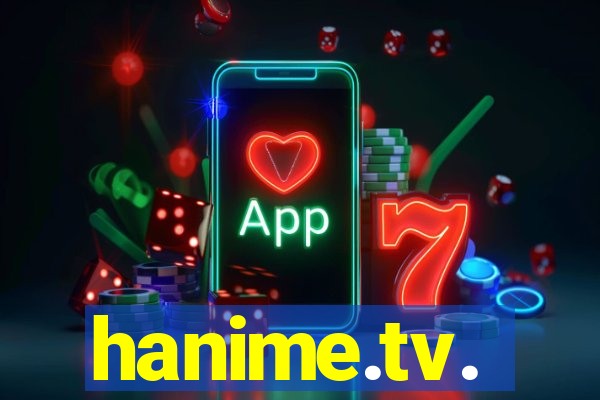 hanime.tv.