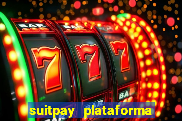 suitpay plataforma de jogos