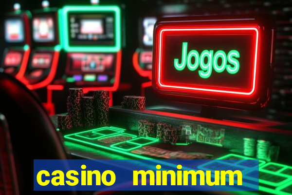 casino minimum deposit $1