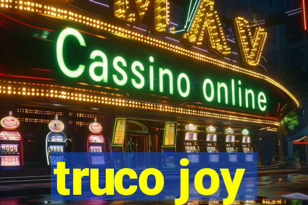 truco joy