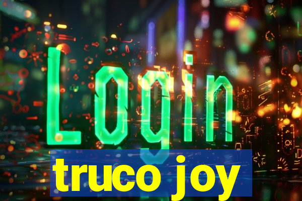 truco joy