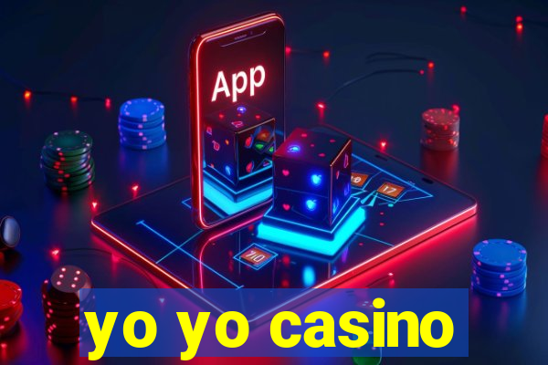 yo yo casino