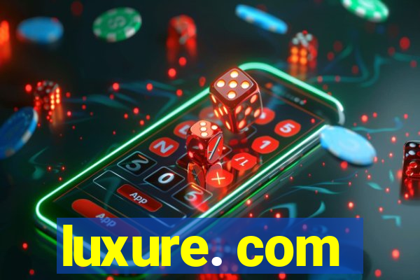 luxure. com