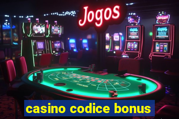 casino codice bonus