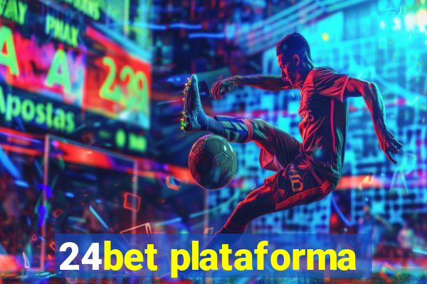 24bet plataforma