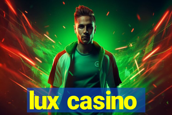 lux casino