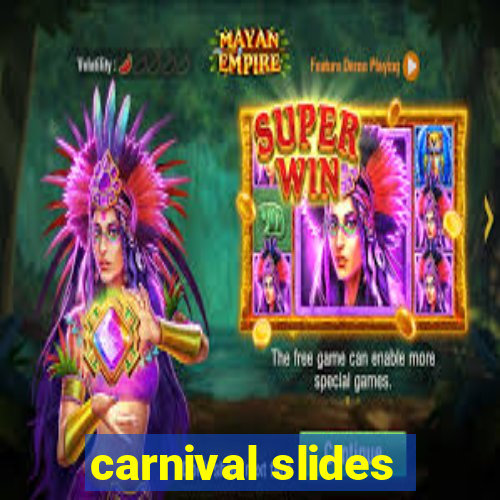 carnival slides