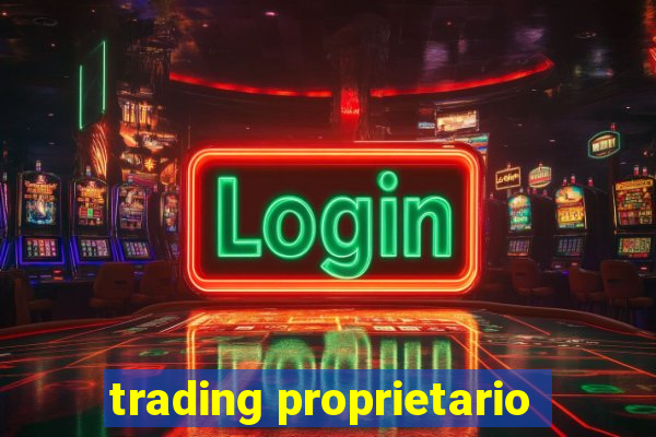 trading proprietario