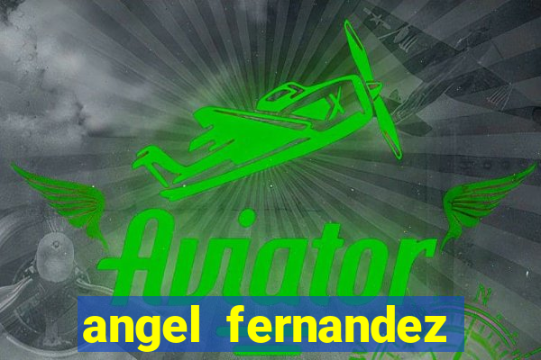 angel fernandez only fans