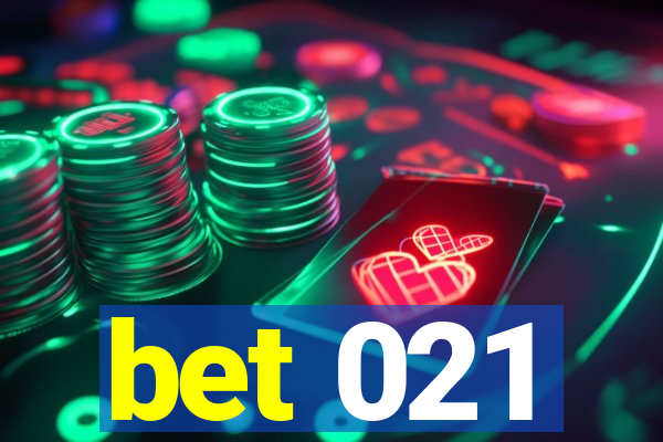 bet 021