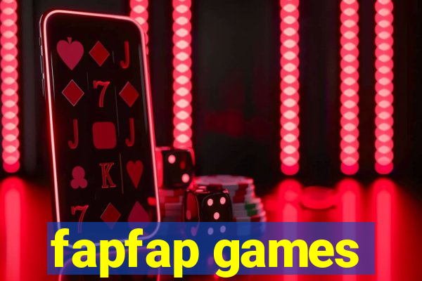 fapfap games