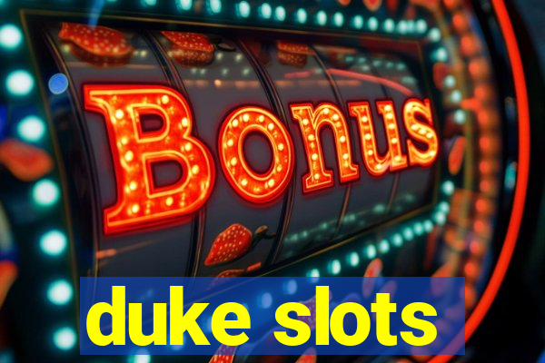 duke slots