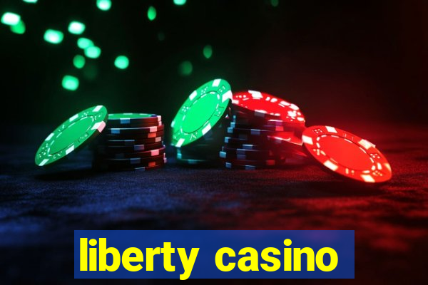 liberty casino